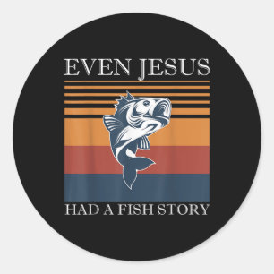 Sogar Jesus hatte einen Fisch-Geschichte Spaß Chri Runder Aufkleber