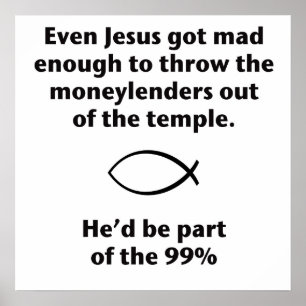 Sogar Jesus warf die Moniylenders aus. Poster