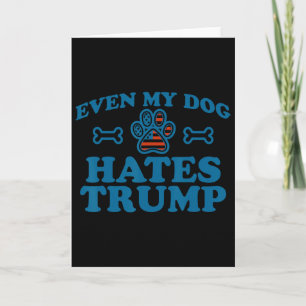 Sogar mein Hund hasst Trump für Männer Frauen Karte
