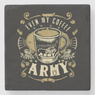 Sogar mein Kaffee ist stärker als die Armee Steinuntersetzer