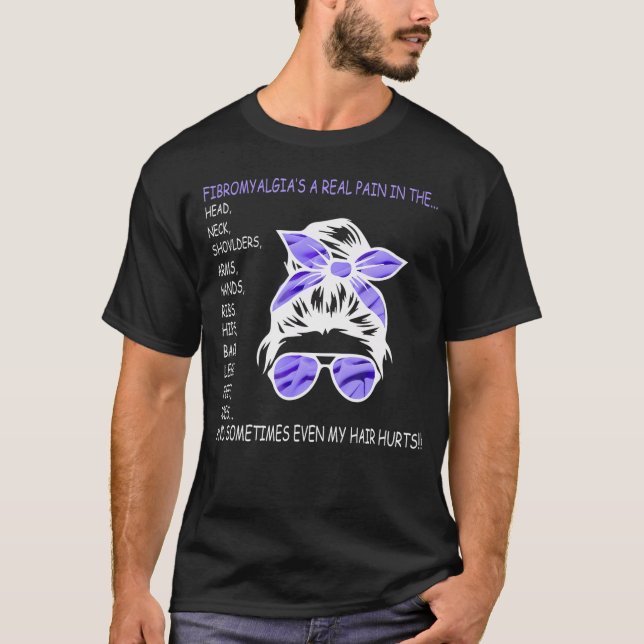Sogar meine Haare leiden Fibromyalgie Unterstützun T-Shirt (Vorderseite)