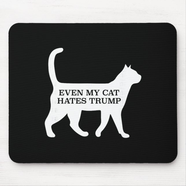 Sogar meine Katze hasst Trump Mousepad (Vorne)