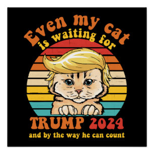 Sogar meine Katze wartet auf Trump 2024 Bekleidung Poster