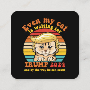 Sogar meine Katze wartet auf Trump 2024 Bekleidung Quadratische Visitenkarte