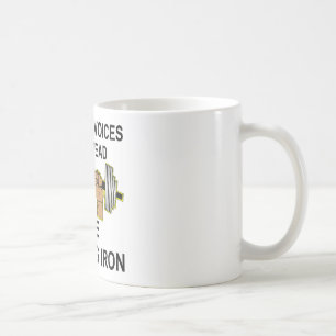 Sogar pumpen die Stimmen in meinem Kopf Eisen Tasse