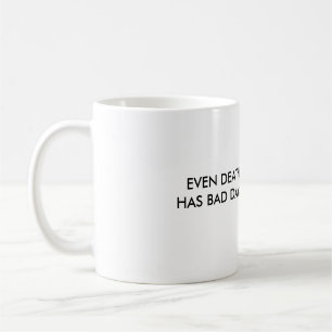 SOGAR TOD HAT SCHLECHTE TAGE KAFFEETASSE