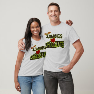 Sogar Zombies lieben Schokolade T-Shirts