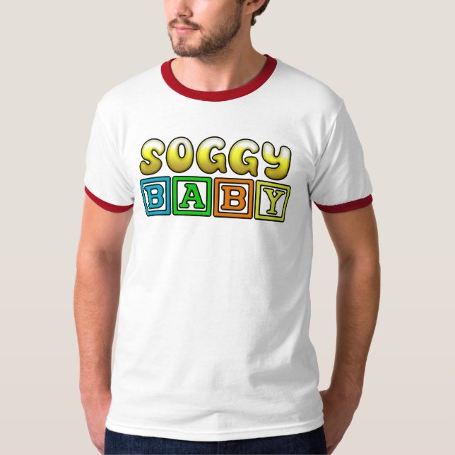 SOGGY BABY T-Shirt (Vorderseite)