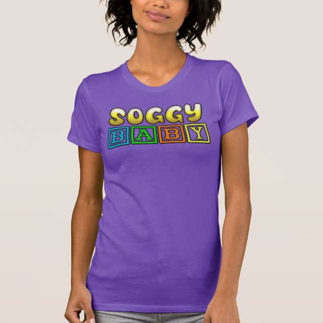 SOGGY BABY T-Shirt (Vorderseite)