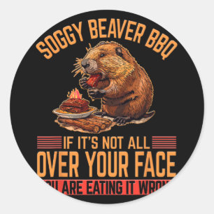 Soggy Beaver Grillen Shirt 2 Runder Aufkleber