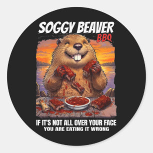 Soggy Beaver Grillen, wenn es nicht ganz auf dem G Runder Aufkleber