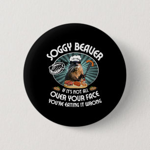 Soggy Beaver Grillen, wenn es nicht überall auf de Button