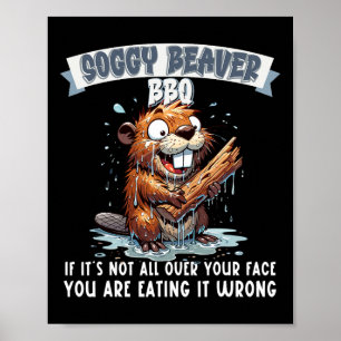Soggy Beaver Grillen, wenn es nicht überall auf de Poster