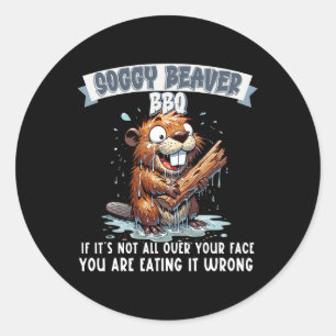 Soggy Beaver Grillen, wenn es nicht überall auf de Runder Aufkleber