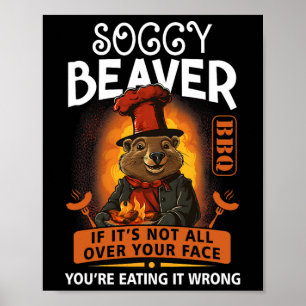 Soggy Beaver Rbecue Grillen Dirty Funny Spaß Beave Poster