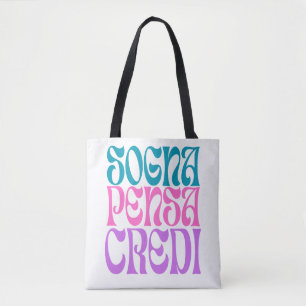 Sogna Pensa Credi