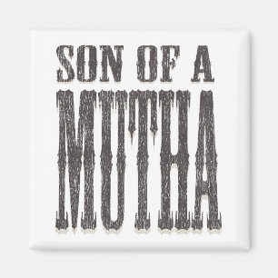 Sohn eines Mutha Magnet