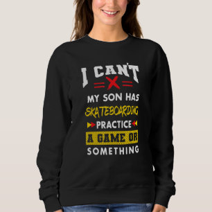 Sohn hat Skateboard-Übung Eltern Humor Mama Sweatshirt