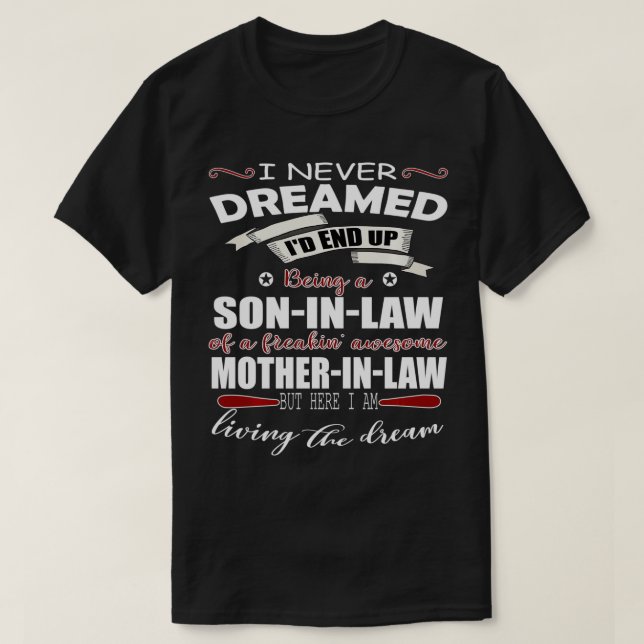 Sohn im Gesetz, der den Traum Sohn im Gesetz eines T-Shirt (Design vorne)