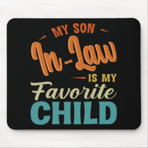 Sohn im Gesetz ist meine Lieblingsmutter für die K Mousepad