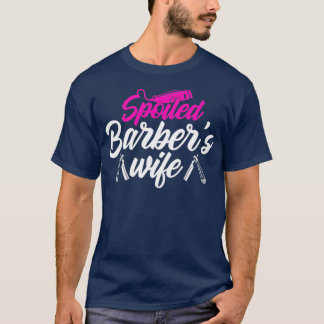 Soiled Barberx27s-Ehefrau T-Shirt