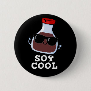 Soja Cool Funny Soy Sauce Pun Dark BG Button