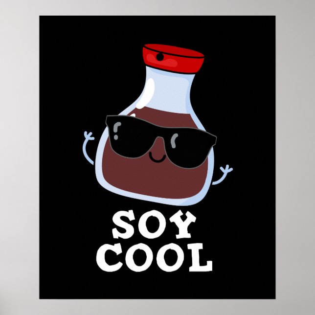 Soja Cool Funny Soy Sauce Pun Dark BG Poster (Vorne)