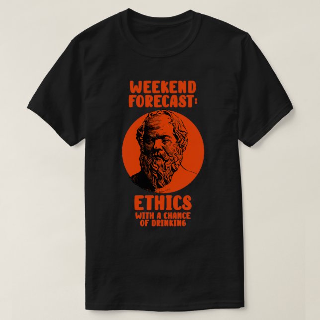 Sokrates Philosophy Ethik Weekend Forecast T-Shirt (Design vorne)