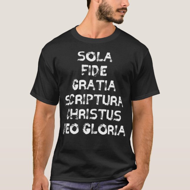 Sola Fide Gratia Scriptura Christus Deo Gloria Lat T-Shirt (Vorderseite)
