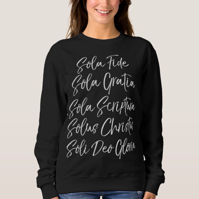 Sola Fide Gratia Scriptura Solus Christus Soli Deo Sweatshirt (Vorderseite)