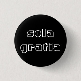 Sola Gratia Button