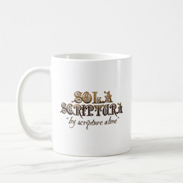 "SOLA SCRIPTURA" (w/bible Vers) 11 Tasse (Links)