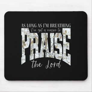 Solange Atmen einen Grund zum Lobpreis hat Mousepad