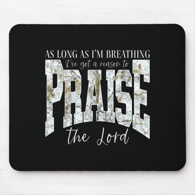 Solange Atmen einen Grund zum Lobpreis hat Mousepad (Vorne)