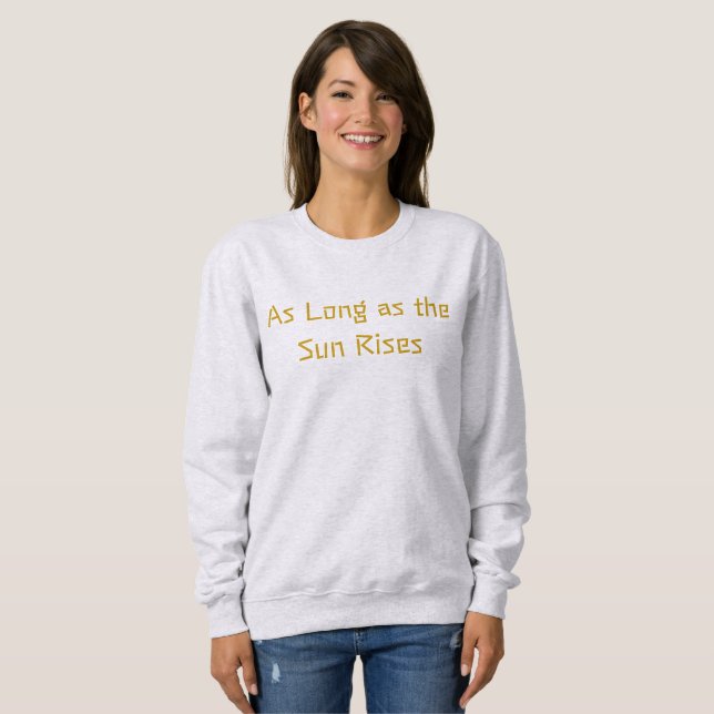 Solange die Sonne den T - Shirt anhebt (Vorne ganz)