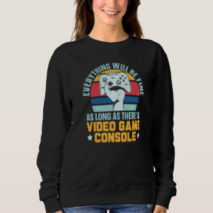 Solange es Video Game Console Gamer Gamin gibt Sweatshirt