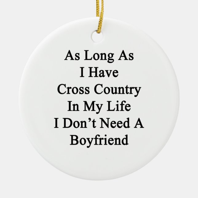 Solange ich Cross Country in meinem Leben ich Keramikornament (Vorne)