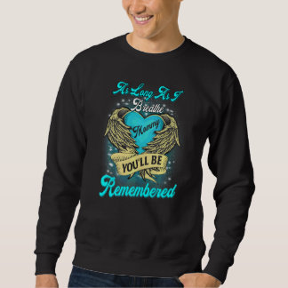 Solange ich meine Mama atme, werden Sie sich daran Sweatshirt