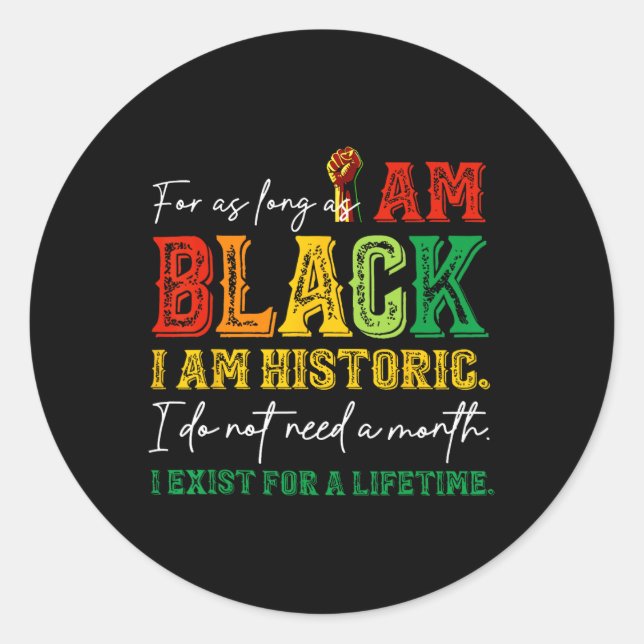 Solange ich schwarz bin, bin ich historisch Junete Runder Aufkleber (Vorderseite)