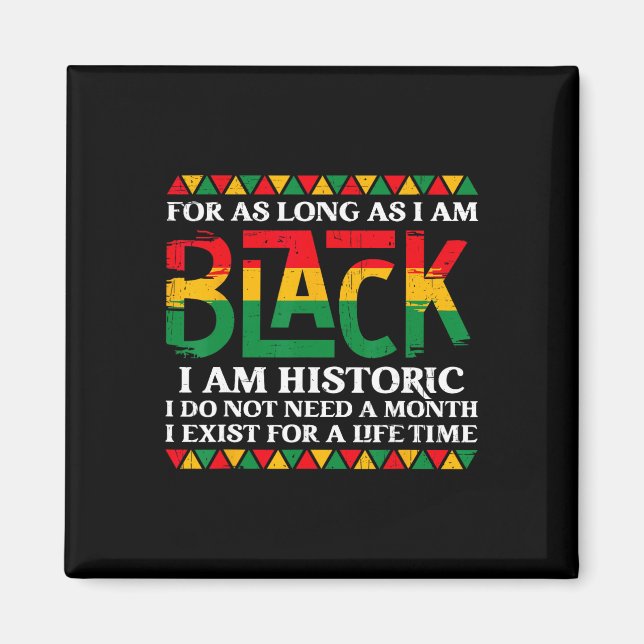 Solange ich schwarz bin, bin ich historischer Schw Magnet (Vorne)