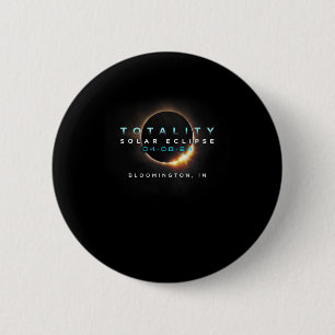Solar Eclipse 2024 Bloomington in Totality 04-08-2 Button