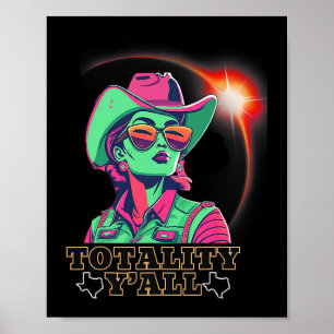 Solar Eclipse 2024 für Texas 08 24 Totality Y'all Poster