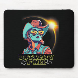 Solar Eclipse 2024 für Texas 4.08.24 Totality Y'al Mousepad