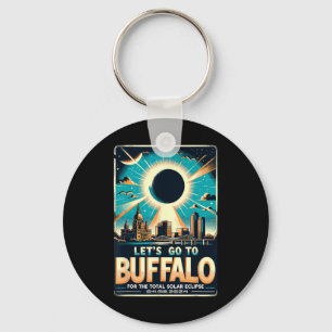 Solar Eclipse 2024 Lass#39;s gehen nach Buffalo Ne Schlüsselanhänger