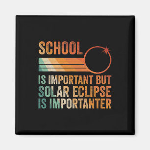Solar Eclipse 2024 Shirt School Solar Eclipse I Magnet