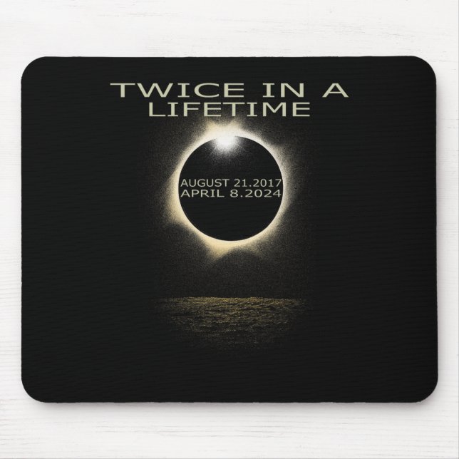 Solar-Eclipse 2024 zweimal im Leben Mousepad (Vorne)