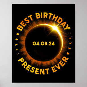 Solar Eclipse Best Birthday Ever Funny Totality Ap Poster