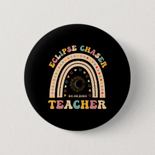 Solar Eclipse Chaser 2024 April 8 Lehrer Lehre Button