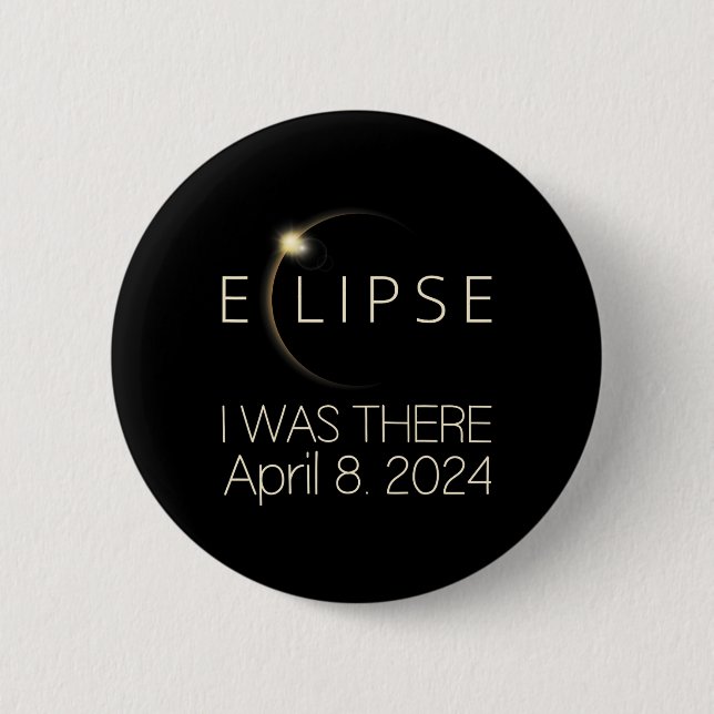 Solar Eclipse I war dort 8. April 2024 Gesamtsolar Button (Vorderseite)