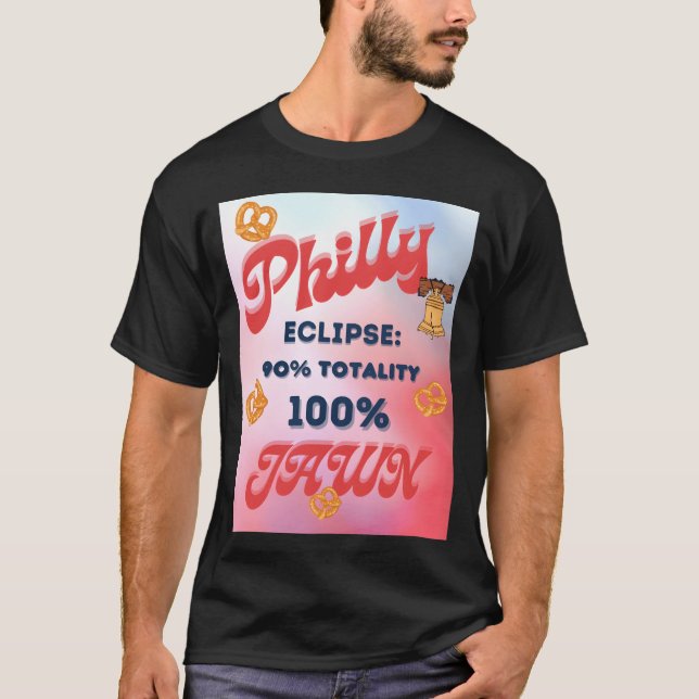 Solar Eclipse Philly Jawn friends T-Shirt (Vorderseite)